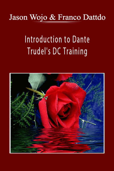 Jason Wojo and Franco Dattdo – Introduction to Dante Trudel's DC Training