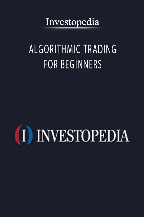 ALGORITHMIC TRADING FOR BEGINNERS – Investopedia