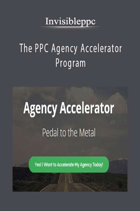 The PPC Agency Accelerator Program – Invisibleppc