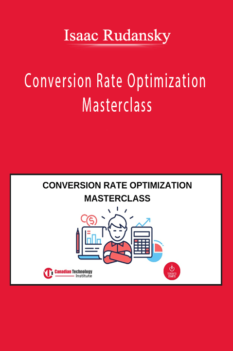 Conversion Rate Optimization Masterclass – Isaac Rudansky