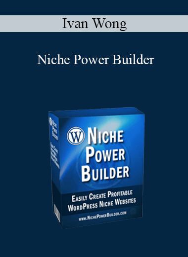 Niche Power Builder – Ivan Wong