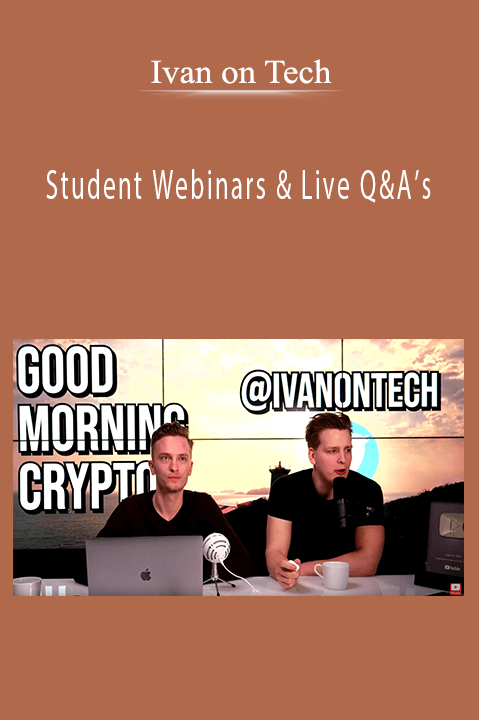Student Webinars & Live Q&A’s – Ivan on Tech