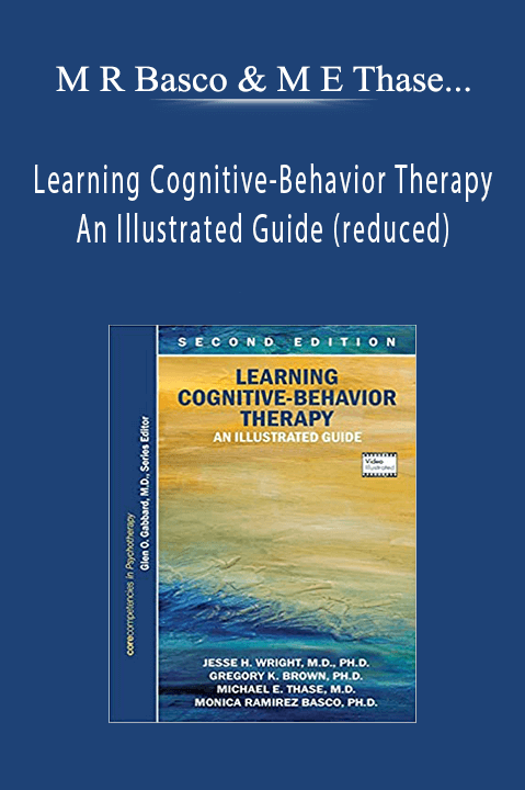 Learning Cognitive–Behavior Therapy An Illustrated Guide (reduced) – J H Wright & M R Basco & M E Thase