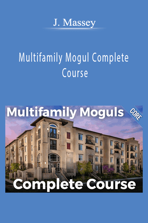 Multifamily Mogul Complete Course – J. Massey