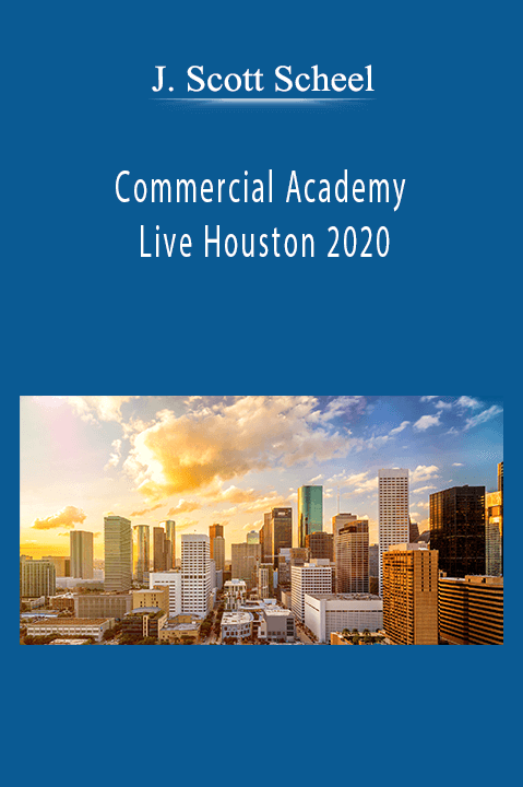 Commercial Academy Live Houston 2020 – J. Scott Scheel