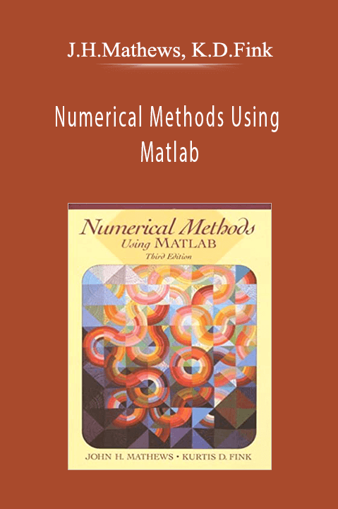 Numerical Methods Using Matlab – J.H.Mathews