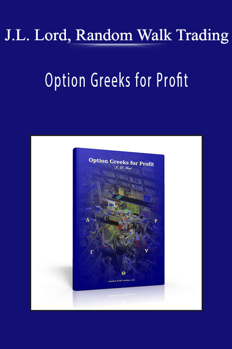 Option Greeks for Profit – J.L. Lord