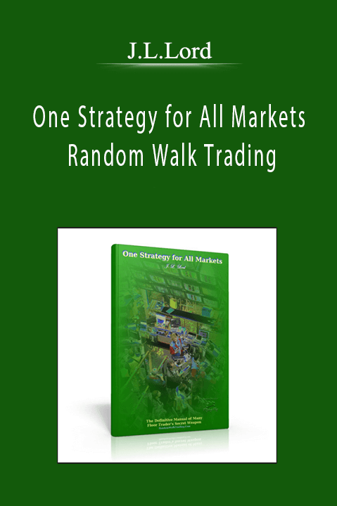 J.L.Lord - One Strategy for All Markets - Random Walk Trading