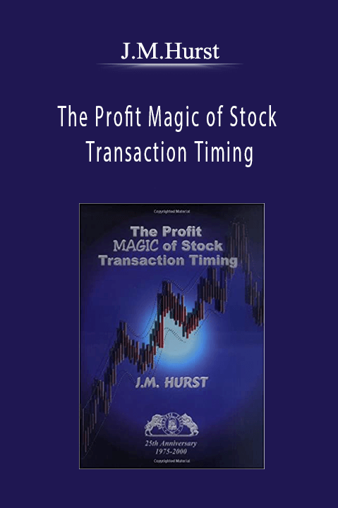 The Profit Magic of Stock Transaction Timing – J.M.Hurst