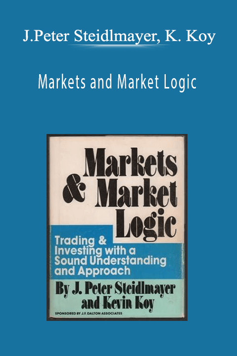 Markets and Market Logic – J.Peter Steidlmayer