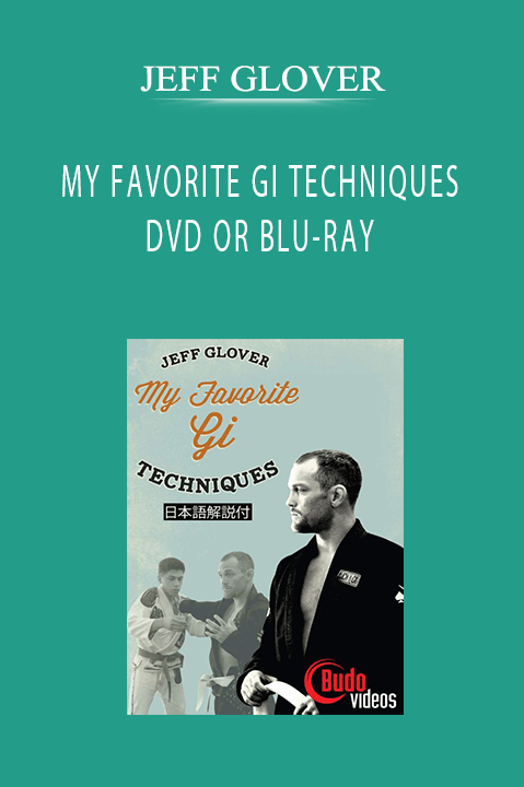 JEFF GLOVER - MY FAVORITE GI TECHNIQUES DVD OR BLU-RAY