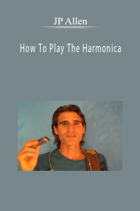 How To Play The Harmonica – JP Allen