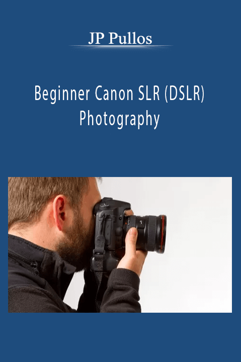 Beginner Canon SLR (DSLR) Photography – JP Pullos