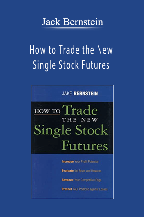 How to Trade the New Single Stock Futures – Jack Bernstein