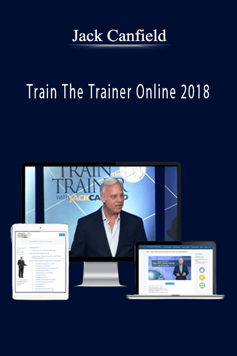 Train The Trainer Online 2018 – Jack Canfield