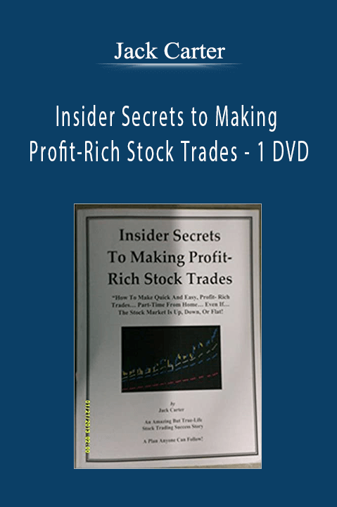 1 DVD – Jack Carter Insider Secrets to Making Profit–Rich Stock Trades