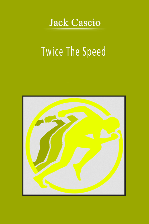 Twice The Speed – Jack Cascio