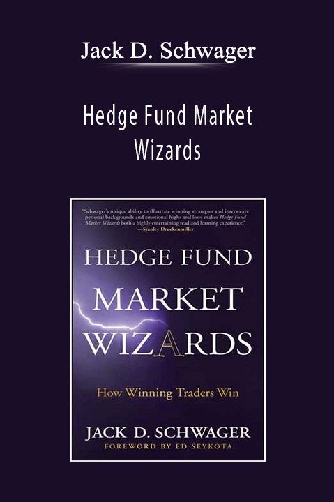 Hedge Fund Market Wizards – Jack D. Schwager