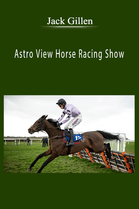 Astro View Horse Racing Show – Jack Gillen