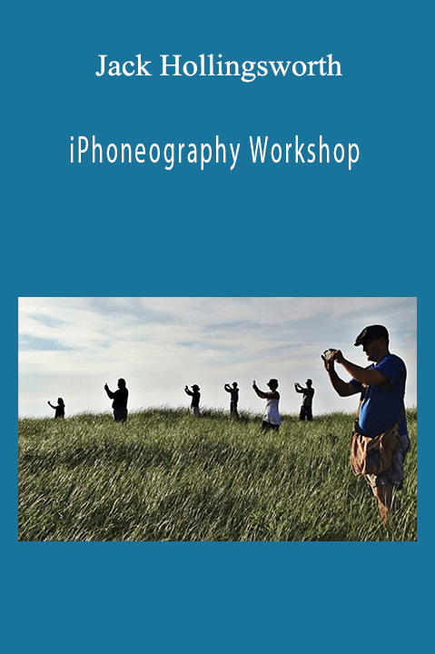 iPhoneography Workshop – Jack Hollingsworth