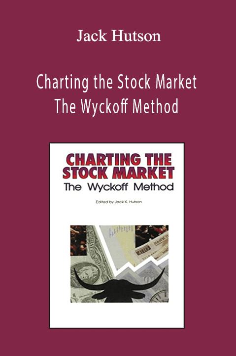Charting the Stock Market The Wyckoff Method – Jack Hutson