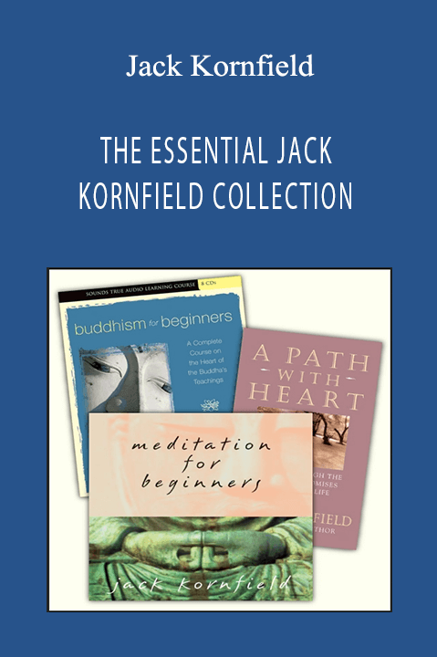 THE ESSENTIAL JACK KORNFIELD COLLECTION – Jack Kornfield