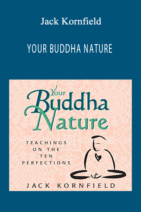 YOUR BUDDHA NATURE – Jack Kornfield