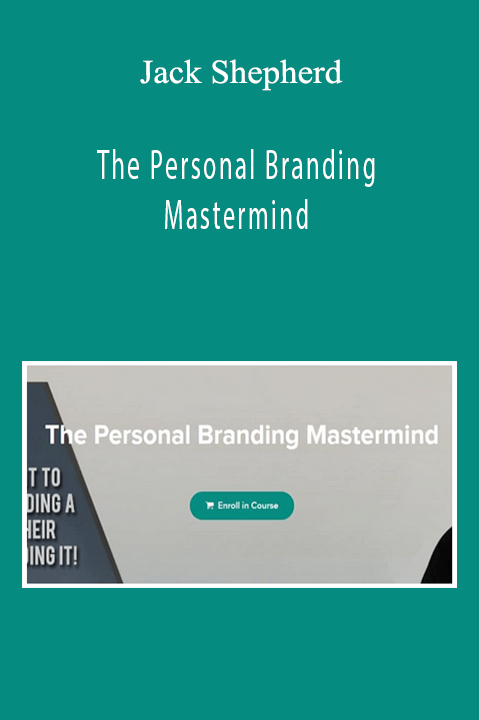 The Personal Branding Mastermind – Jack Shepherd