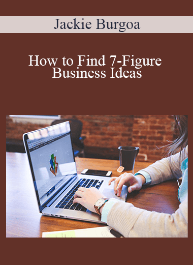 How to Find 7–Figure Business Ideas: A Live Case Study – Jackie Burgoa