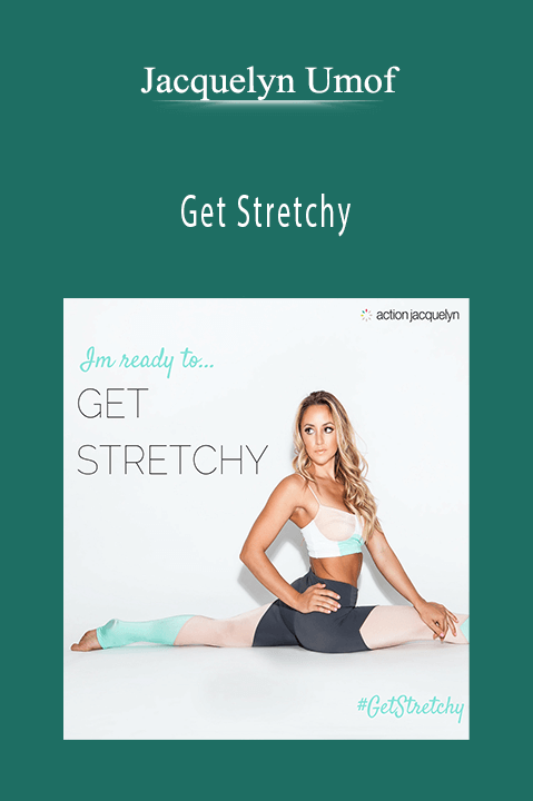 Get Stretchy – Jacquelyn Umof