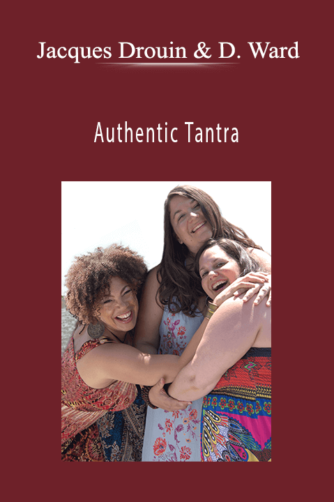 Authentic Tantra – Jacques Drouin & Devi Ward