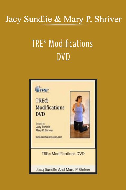 TRE Modifications DVD – Jacy Sundlie and Mary P. Shriver