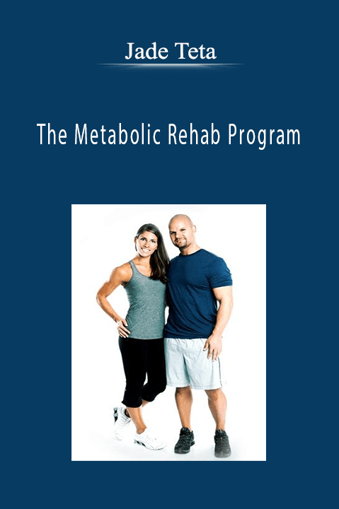 The Metabolic Rehab Program – Jade Teta