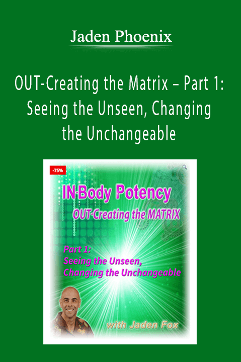 OUT–Creating the Matrix – Part 1: Seeing the Unseen