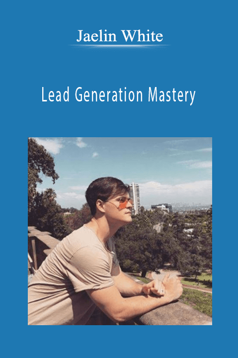 Lead Generation Mastery – Jaelin White