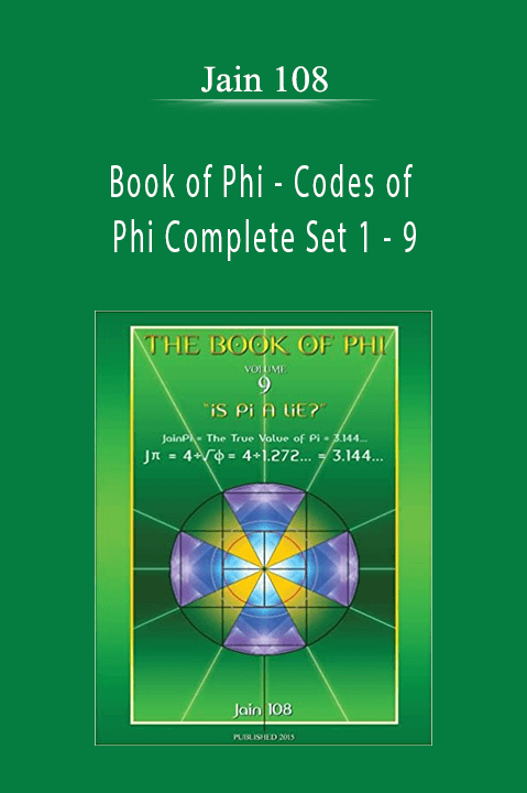 Book of Phi – Codes of Phi Complete Set 1 – 9 – Jain 108