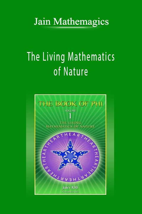 The Living Mathematics of Nature – Jain Mathemagics