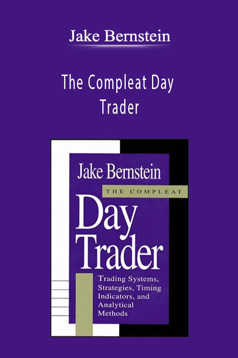 The Compleat Day Trader – Jake Bernstein