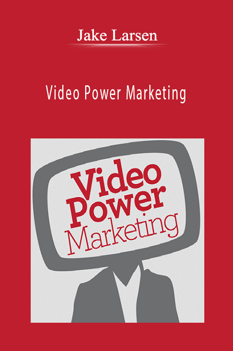 Video Power Marketing – Jake Larsen