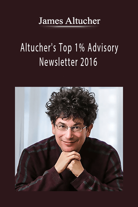 Altucher's Top 1% Advisory Newsletter 2016 – James Altucher