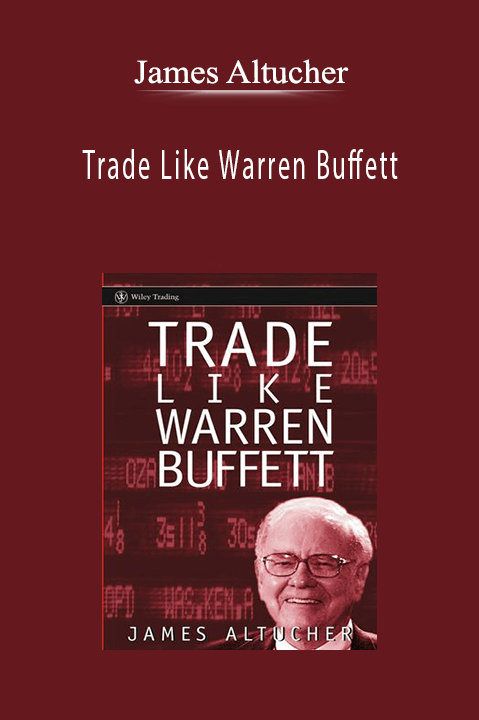 Trade Like Warren Buffett – James Altucher