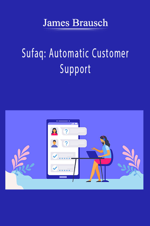 Sufaq: Automatic Customer Support – James Brausch