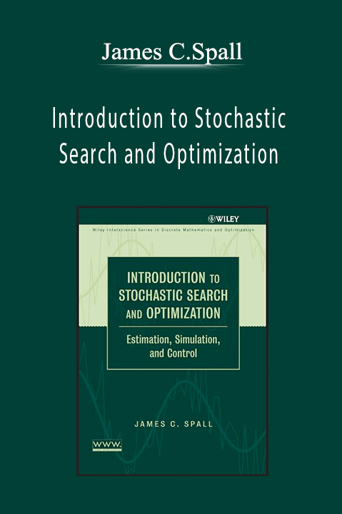 Introduction to Stochastic Search and Optimization – James C.Spall