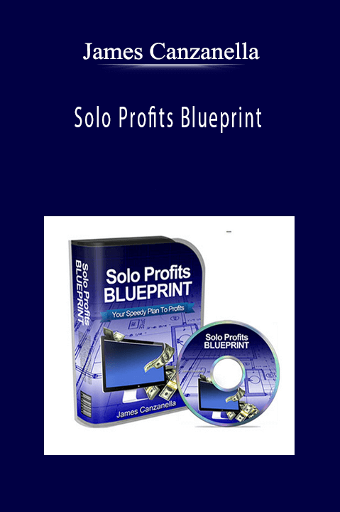 Solo Profits Blueprint – James Canzanella