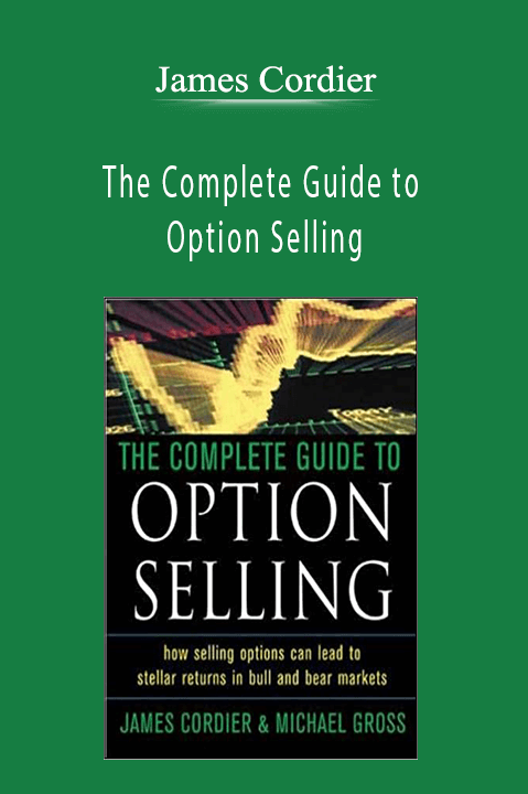 The Complete Guide to Option Selling – James Cordier