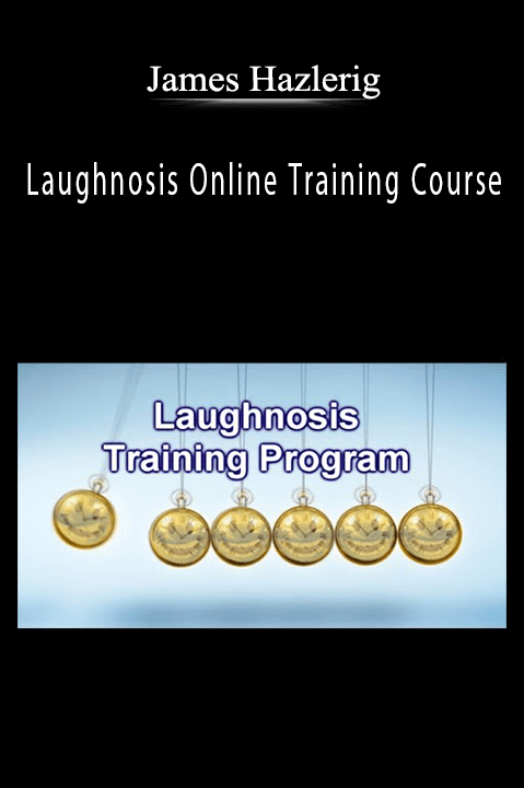 Laughnosis Online Training Course – James Hazlerig