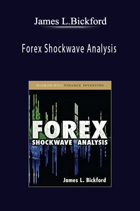 Forex Shockwave Analysis – James L.Bickford