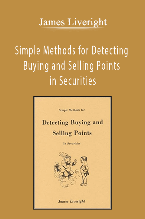 Simple Methods for Detecting Buying and Selling Points in Securities – James Liveright