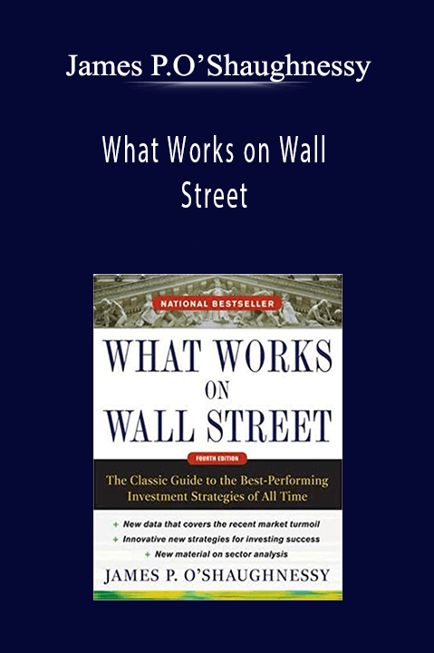 What Works on Wall Street – James P.O’Shaughnessy