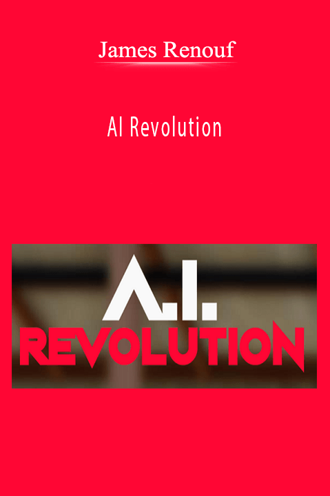 AI Revolution – James Renouf